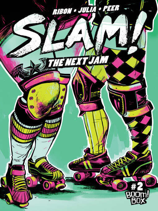 Title details for SLAM!: The Next Jam (2017), Issue 2 by Pamela Ribon - Available